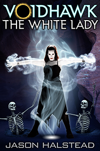 Voidhawk - The White Lady, book 4 in the Voidhawk fantasy series by Jason Halstead